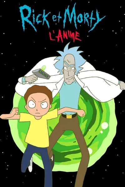 Rick and Morty : The Anime